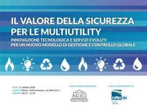 Atti del Seminario "IL VALORE DELLA SICUREZZA PER LE MULTIUTILITY"