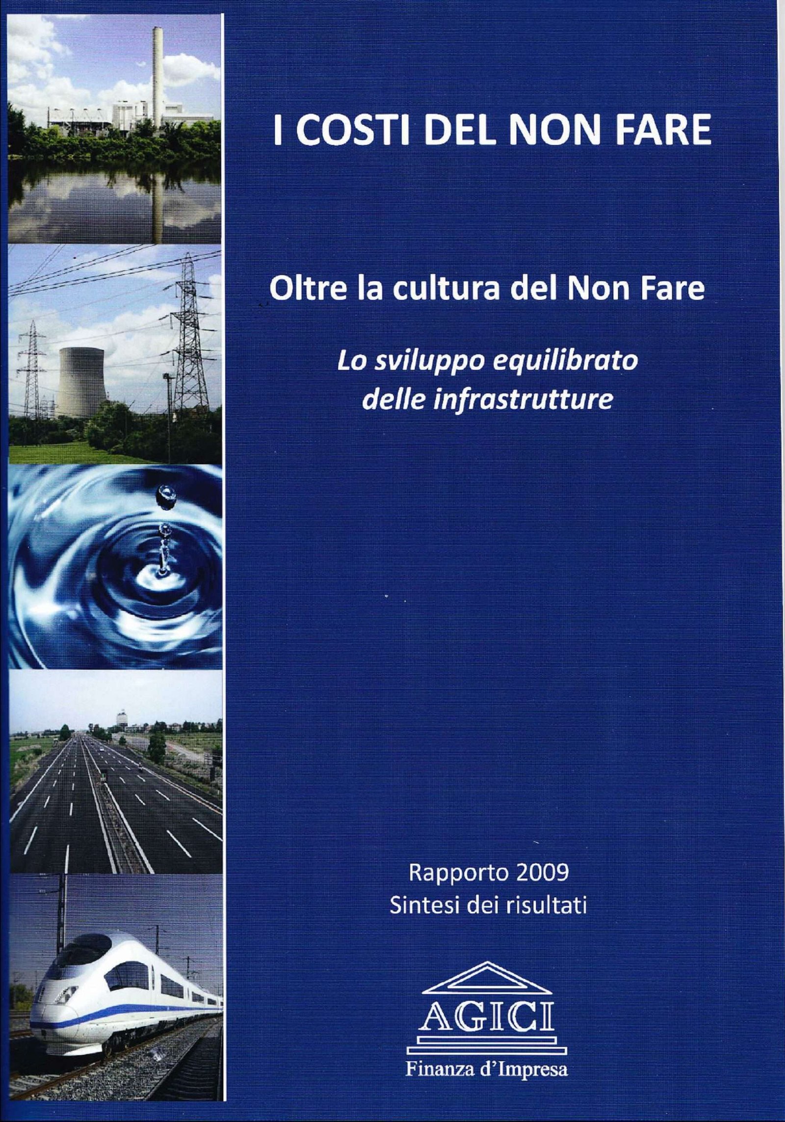 Oltre la cultura del Non Fare. Lo sviluppo equilibrato delle infrastrutture