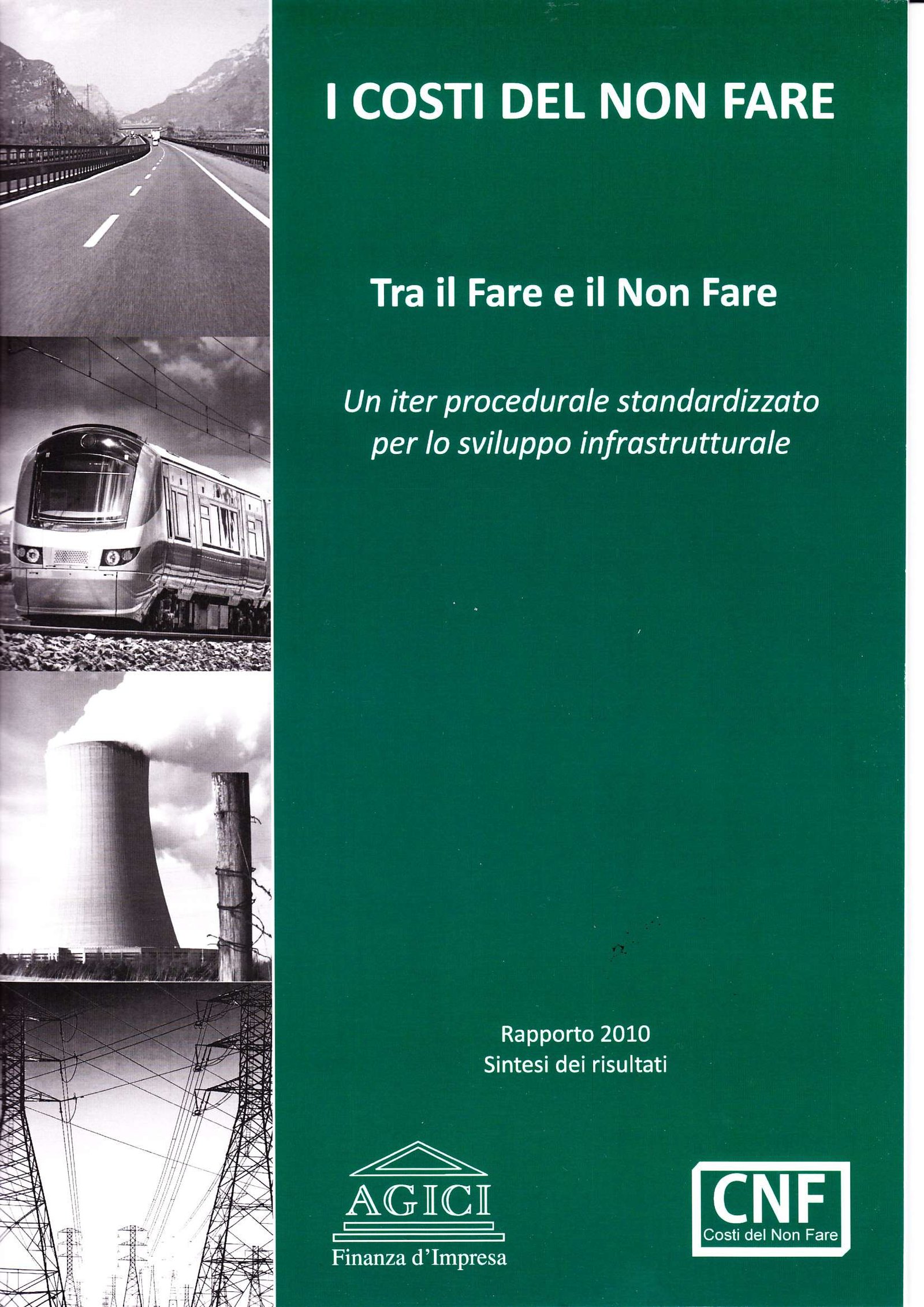 Tra il Fare e il Non Fare. Un iter procedurale standardizzato per lo sviluppo infrastrutturale