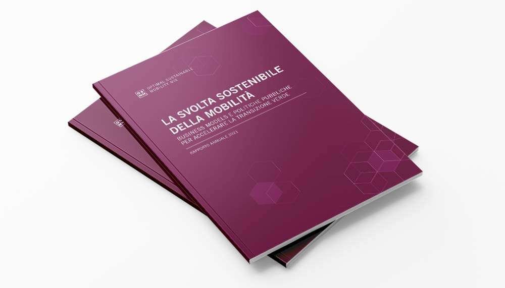 OSMM 2021: La svolta sostenibile della mobilità. Business models e politiche pubbliche per accelerare la transizione verde